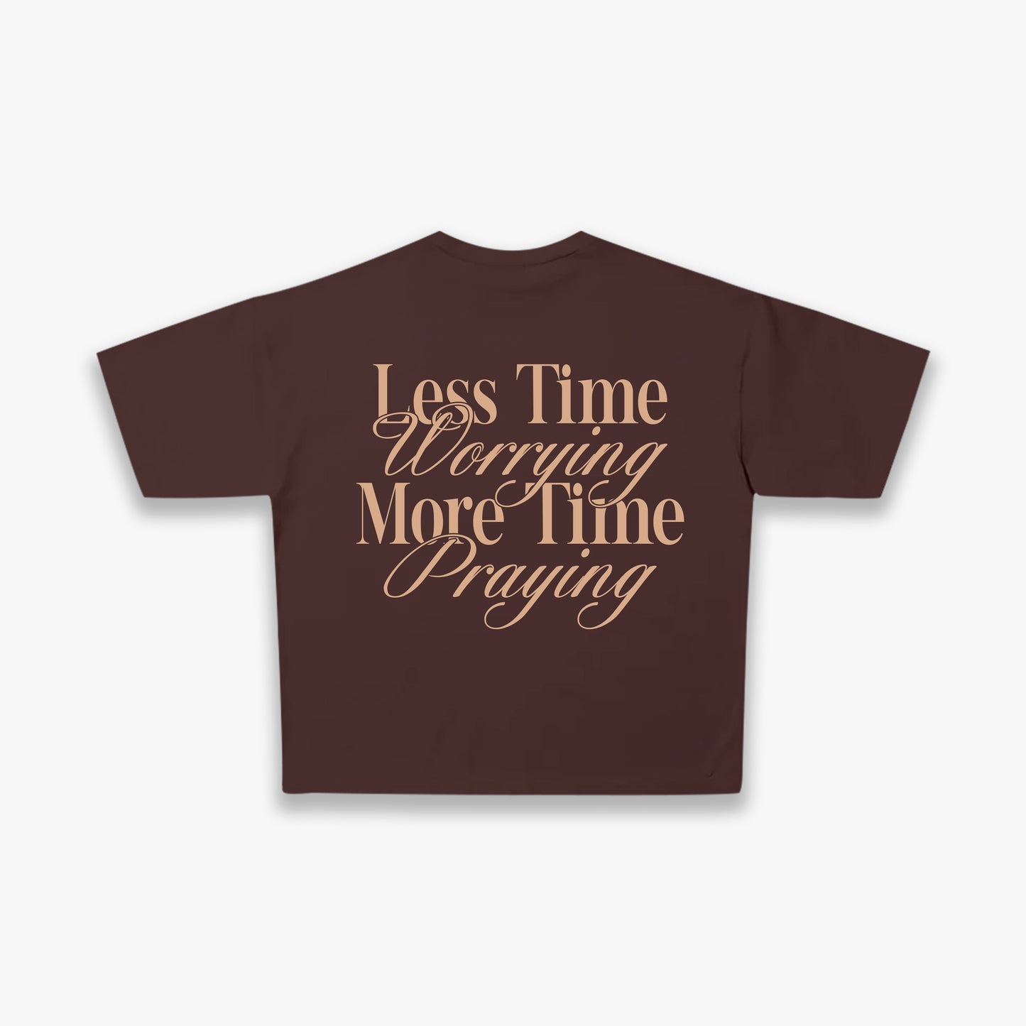 More time praying Tee - dark brown