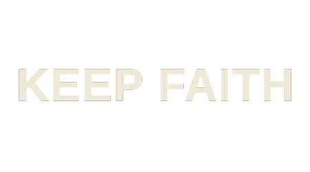 KEEP FAITH