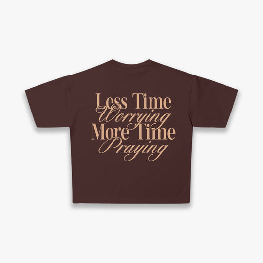 More time praying Tee - dark brown